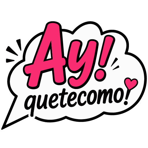 Ay! Quetecomo